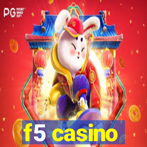 f5 casino